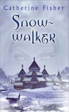Snow-walker, Fisher, Catherine