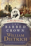 The Barbed Crown: An Ethan Gage Adventure, Dietrich, William