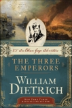 The Three Emperors: An Ethan Gage Adventure, Dietrich, William