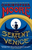 The Serpent of Venice: A Novel, Moore, Christopher