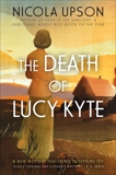 The Death of Lucy Kyte: A New Mystery Featuring Josephine Tey, Upson, Nicola