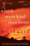 A Land More Kind Than Home, Cash, Wiley