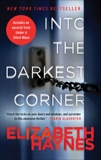 Into the Darkest Corner: A Novel, Haynes, Elizabeth