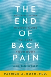 The End of Back Pain: Access Your Hidden Core to Heal Your Body, Roth, Patrick