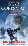 Abyss Deep: Star Corpsman: Book Two, Douglas, Ian