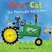 Pete the Cat: Old MacDonald Had a Farm, Dean, Kimberly & Dean, James