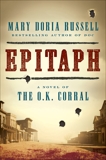 Epitaph: A Novel of the O.K. Corral, Russell, Mary Doria