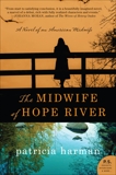 The Midwife of Hope River: A Novel of an American Midwife, Harman, Patricia