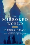 The Mirrored World: A Novel, Dean, Debra