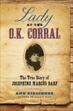 Lady at the O.K. Corral: The True Story of Josephine Marcus Earp, Kirschner, Ann