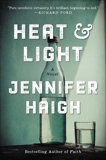 Heat and Light: A Novel, Haigh, Jennifer