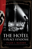 The Hotel on Place Vendome: Life, Death, and Betrayal at the Hotel Ritz in Paris, Mazzeo, Tilar J.