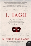 I, Iago: A Novel, Galland, Nicole