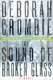 The Sound of Broken Glass: A Novel, Crombie, Deborah