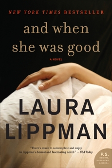 And When She Was Good: A Novel, Lippman, Laura