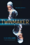 Twinmaker, Williams, Sean