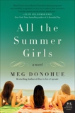 All the Summer Girls: A Novel, Donohue, Meg