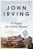 A Prayer for Owen Meany: A Novel, Irving, John