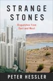 Strange Stones: Dispatches from East and West, Hessler, Peter