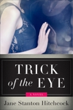 Trick of the Eye: A Novel, Hitchcock, Jane Stanton