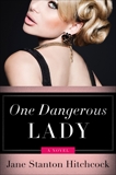 One Dangerous Lady: A Novel, Hitchcock, Jane Stanton