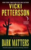 Dark Matters: A Novella, Pettersson, Vicki