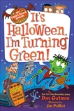 My Weird School Special: It's Halloween, I'm Turning Green!, Gutman, Dan