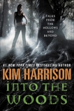 Into the Woods: Tales from the Hollows and Beyond, Harrison, Kim