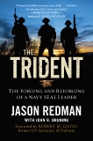 The Trident: The Forging and Reforging of a Navy SEAL Leader, Redman, Jason & Bruning,  John