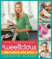 Weelicious: 140 Fast, Fresh, and Easy Recipes, McCord, Catherine