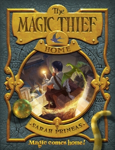 The Magic Thief: Home, Prineas, Sarah