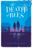 The Death of Bees: A Novel, O'Donnell, Lisa