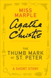 The Thumb Mark of St Peter: A Miss Marple Short Story, Christie, Agatha