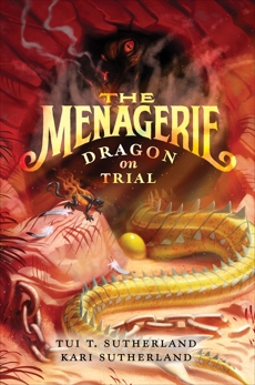 The Menagerie #2: Dragon on Trial, Sutherland, Kari & Sutherland, Tui T.