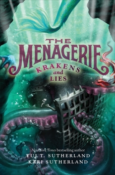 The Menagerie #3: Krakens and Lies, Sutherland, Tui T. & Sutherland, Kari H.