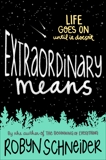 Extraordinary Means, Schneider, Robyn