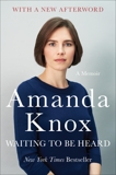 Waiting to Be Heard: A Memoir, Knox, Amanda