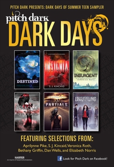 Pitch Dark: Dark Days of Summer Sampler, Pike, Aprilynne & Roth, Veronica & Norris, Elizabeth & Wells, Dan & Griffin, Bethany & Kincaid, S. J.