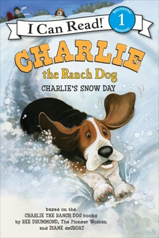 Charlie the Ranch Dog: Charlie's Snow Day, Drummond, Ree