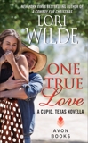 One True Love: A Cupid, Texas Novella, Wilde, Lori