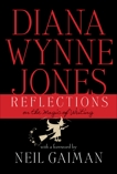 Reflections: On the Magic of Writing: On the Magic of Writing, Jones, Diana Wynne