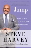 Jump: Take the Leap of Faith to Achieve Your Life of Abundance, Harvey, Steve