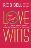 Love Wins: For Teens, Bell, Rob