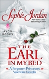 The Earl in My Bed: A Forgotten Princesses Valentine Novella, Jordan, Sophie