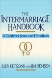 The Intermarriage Handbook: A Guide for Jews & Christians, Petsonk, Judy & Remsen, Jim