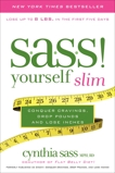 S.A.S.S. Yourself Slim: Conquer Cravings, Drop Pounds, and Lose Inches, Sass, Cynthia