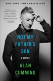 Not My Father's Son: A Memoir, Cumming, Alan