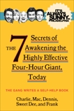 It's Always Sunny in Philadelphia: The 7 Secrets of Awakening the Highly Effective Four-Hour Giant, Today, The Gang