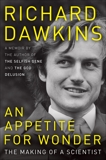 An Appetite for Wonder: The Making of a Scientist, Dawkins, Richard