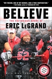 Believe: The Victorious Story of Eric LeGrand Young Readers' Edition, LeGrand, Eric & Yorkey, Mike